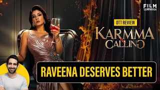 Karmma Calling Web Series Review by Suchin Mehrotra | Raveena Tandon | Film Companion