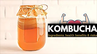 Kombucha Decoded: Ingredients, Nutrients, and Possible Pitfalls