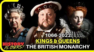 Kings & Queens (1066-2022) | Docuseries | History Is Ours