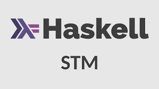 Haskell for Imperative Programmers #30 - Software Transactional Memory (STM)