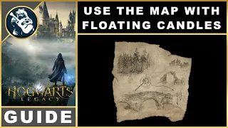 Hogwarts Legacy Use the Map with Floating Candles to Find the Treasure | Quest Guide