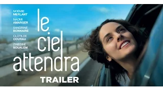 Le Ciel Attendra (Trailer) - Sortie/Release : 02/11