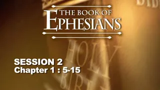 Chuck Missler - Ephesians (Session 2) Chapter 1:5-15