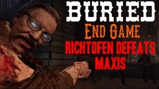 Buried "End Game" Richtofen's Side RICHTOFEN DEFEATS MAXIS! (Black Ops 2 Zombies)