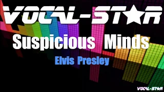 Elvis Presley - Suspicious Minds (Karaoke Version) with Lyrics HD Vocal-Star Karaoke