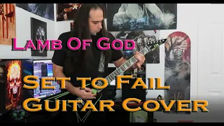 Lamb Of God - Set to Fail Guitar Cover