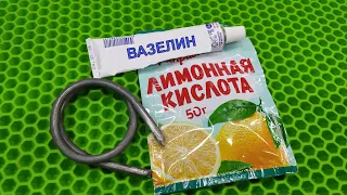 Tricks of Russian craftsmen. Vaseline, citric acid and tin will be needed