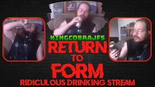 Return to Form - Total Disaster Drinking Stream with Kingcobrajfs