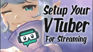 How to Setup Your VTuber For Streaming in OBS/SLOBS [Quick Tutorial]