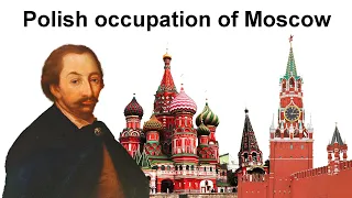 Polish occupation of Moscow (1610 – 1612)