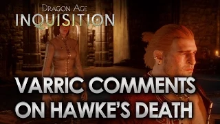 Dragon Age Inquisition - Varric Comments on Hawke's DEATH