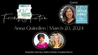 Anna Quindlen | Friends & Fiction #209  March 20, 2024