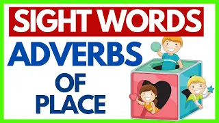 SIGHT WORDS / ADVERBS OF PLACE/  WEEK #14 / ENRICH  READING & VOCABULARY SKILLS