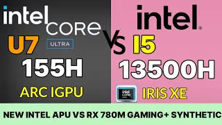 Intel core ultra 7 155H VS Intel core Ultra 5 125H vs  R7 7840S  RX 780M VS I7 13700H ULTRA 155H