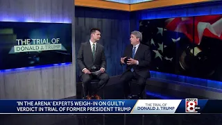 'In The Arena' experts weigh-in on guilty verdict in trial of former President Trump
