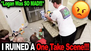 I RUINED A One Take Scene!!! *Logan Was MAD!!!*