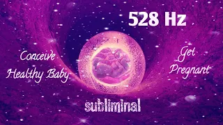 Conceive Healthy Baby, Get Pregnant Subliminal 528 Solfeggio frequency Binaural, Isochronic