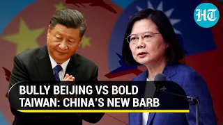 After threat, China tries to bully Taiwan after Taipei says 'won't bow down' amid invasion fears