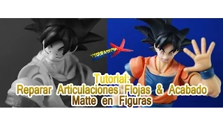 Tutorial Como Reparar Articulaciones Flojas / Como Eliminar Brillo Plastico Tono Matte a las Figuras