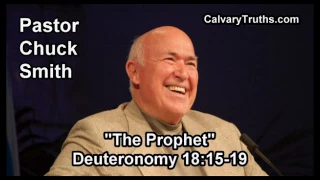 The Prophet, Deuteronomy 18:15-19 - Pastor Chuck Smith - Topical Bible Study