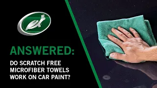 Do Scratch Free Microfiber Towels Work on Car Paint?