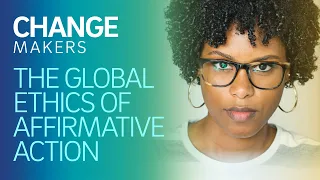 How the Global Ethics of Affirmative Action Affect You