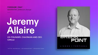 Breakpoint 2021: Fireside chat with Circle's Jeremy Allaire