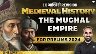 [History] ⁠The Mughal Empire | Medieval History | UPSC Prelims 2024 | Sumit Kumar