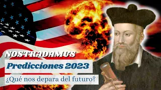 🔥 NOSTRADAMUS 2023 🔥 Los TERRIBLES hechos que nos esperan ✔️