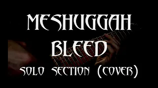 Meshuggah 'Bleed' solo section cover