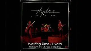 Hydra - Wasting Time