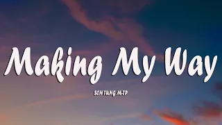 SON TUNG M-TP | MAKING MY WAY (LYRICS)