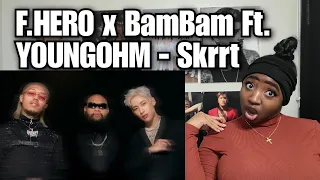 F.HERO x BamBam Ft. YOUNGOHM - Skrrt MV Reaction