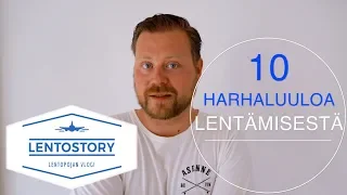 Lentostory: 10 harhaluuloa lentämisestä