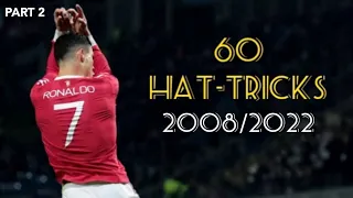 Cristiano Ronaldo All 60 Career Hat-Tricks | Part 2