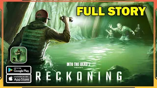 Into The Dead 2 RECKONING - Full Story Gameplay Walkthrough