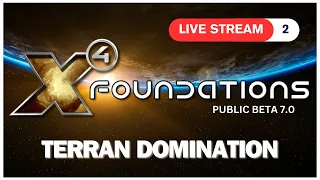 X4 Foundations LIVE 2 - Terran Domination! Beta 7.0 🚀💰 2024 #x4games #x4foundations