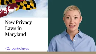 New Privacy Laws in Maryland | Centraleyes