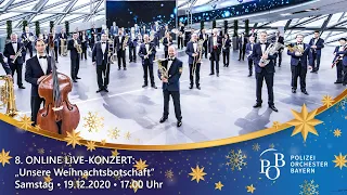 Polizeiorchester Bayern | 8. ONLINE LIVE-KONZERT: „Musikalische Weihnachtsbotschaft“