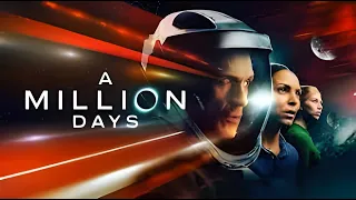 A MILLION DAYS Official Trailer 2024 Sci Fi Movie HD 2024