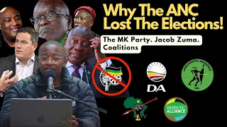 WHY THE ANC LOST THE 2024 ELECTION. THE MK PARTY & POSSIBLE SOUTH AFRICAN GOVERNMENT COALITIONS