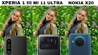 Sony Xperia 1 III Vs Xiaomi Mi 11 Ultra Vs Nokia X20 Camera Test
