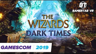 Gamescom2019 VR Showcase | The Wizards Dark Times Demo