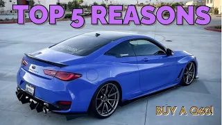 TOP 5 REASONS TO BUY A Q60!