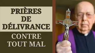 ✝️ PRIÈRES de DÉLIVRANCE 💥 contre TOUT MAL ✝️