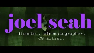 JOEL SEAH - filmmaking showreel 2023