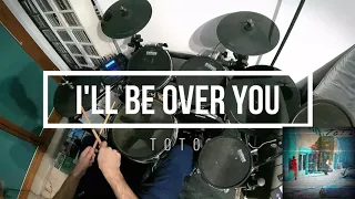 I'LL BE OVER YOU - Toto - drum cover