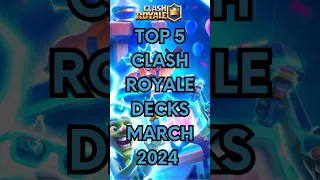 Top 5 #clashroyale decks March 2024 #supercell #gaming #shorts