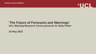 The Future of Forecasts and Warnings with Dr Sally Potter