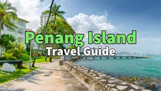 Best Things To Do In Penang Malaysia 2023 | Discover Georgetown